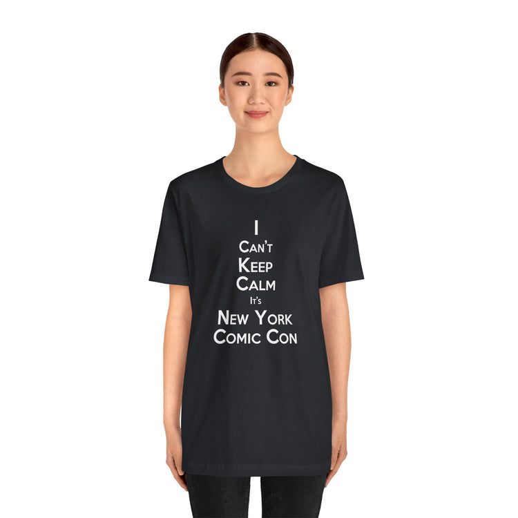 I Can't Keep Calm Unisex T-Shirt - Fandom-Made