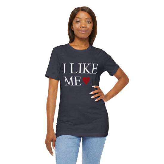 I Like Me Unisex T-Shirt - Fandom-Made