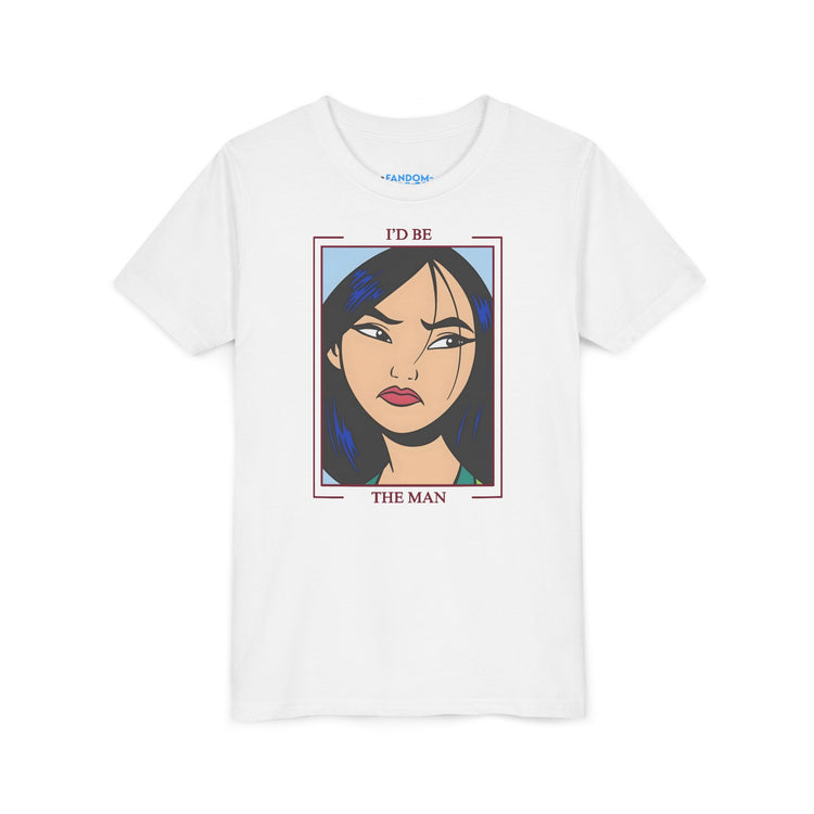 I'd Be The Man Youth Tee - Fandom-Made