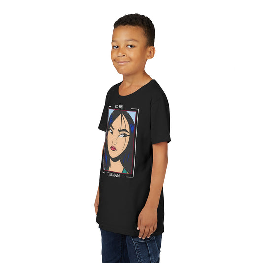 I'd Be The Man Youth Tee - Fandom-Made