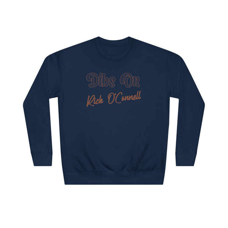 Dibs On Rick O'Connell Unisex Premium Sweatshirt