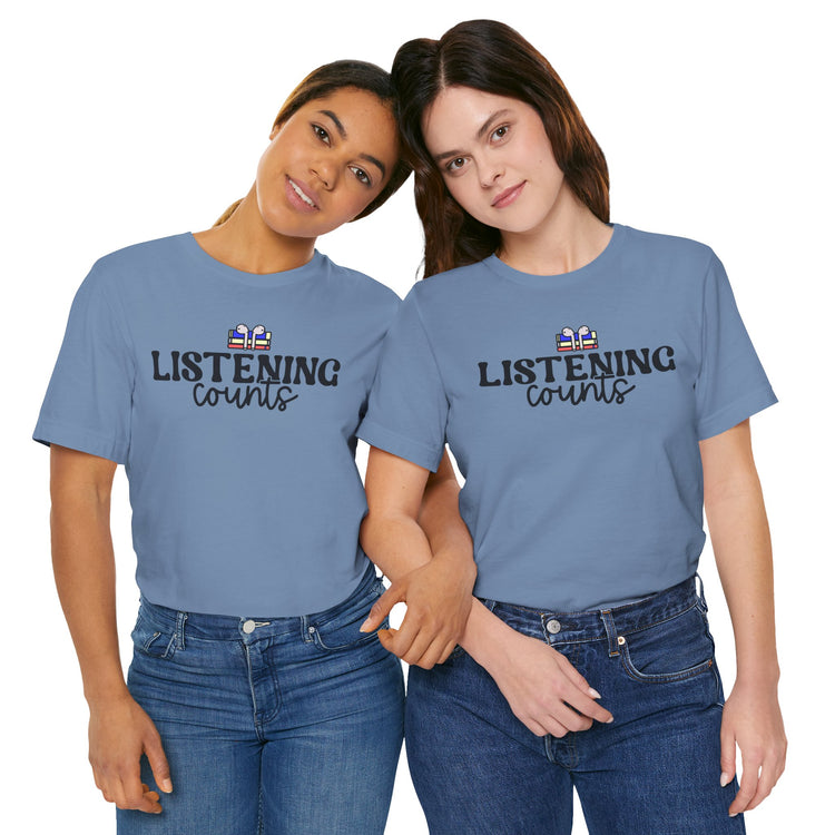 Listening Counts Unisex T-Shirt - Fandom-Made