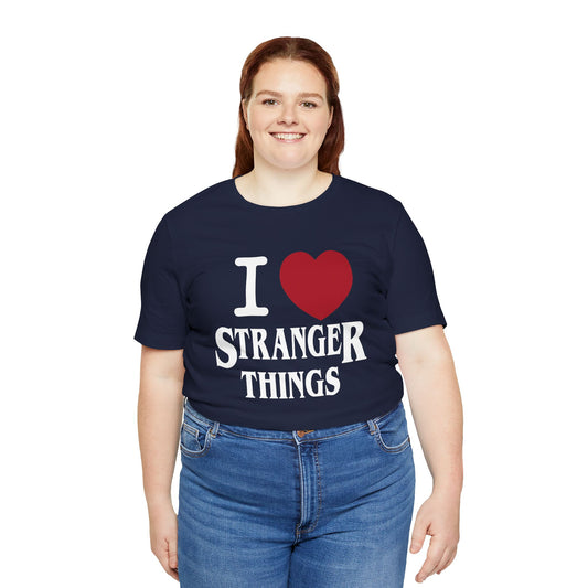 I Love Stranger Things Unisex T-Shirt - Fandom-Made