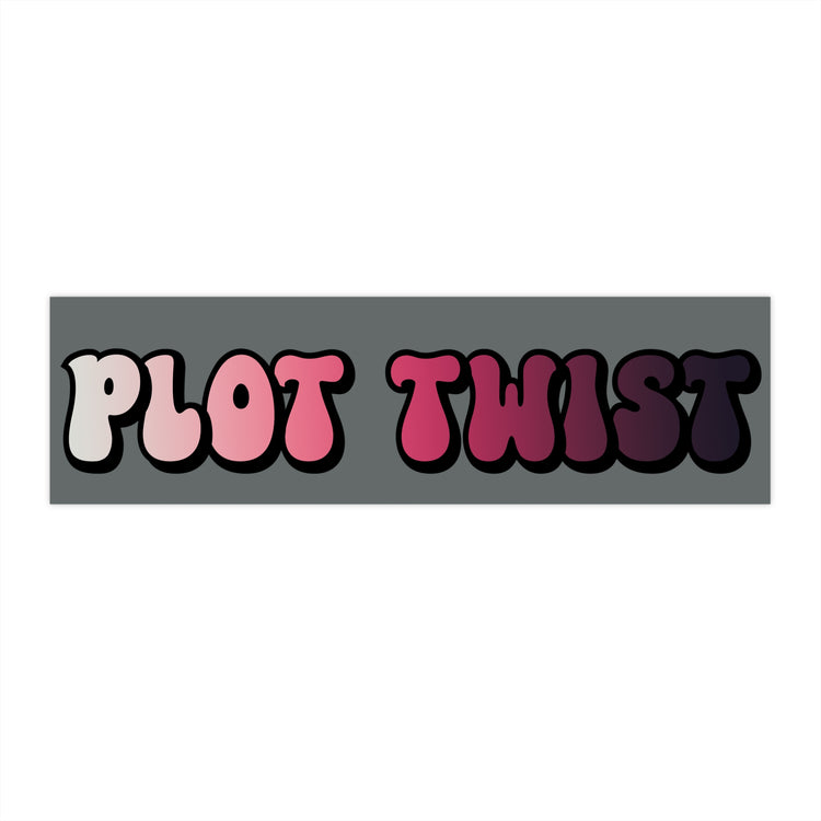 Plot Twist Bumper Stickers - Fandom-Made