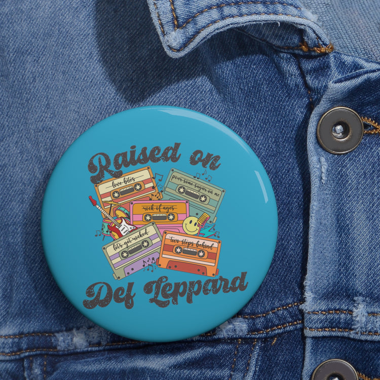 Raised on Def Leppard Pins - Fandom-Made