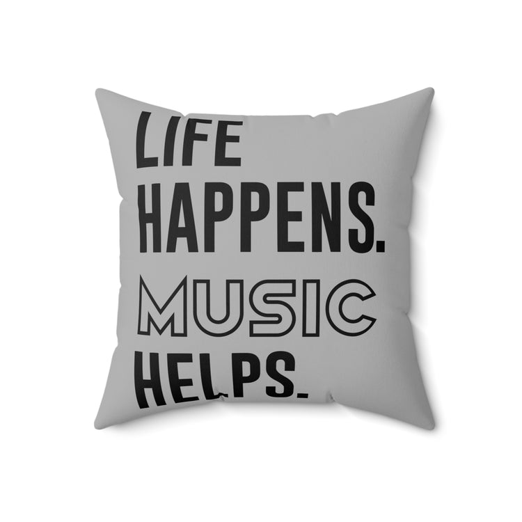 Life Happens Music Helps Square Pillow - Fandom-Made
