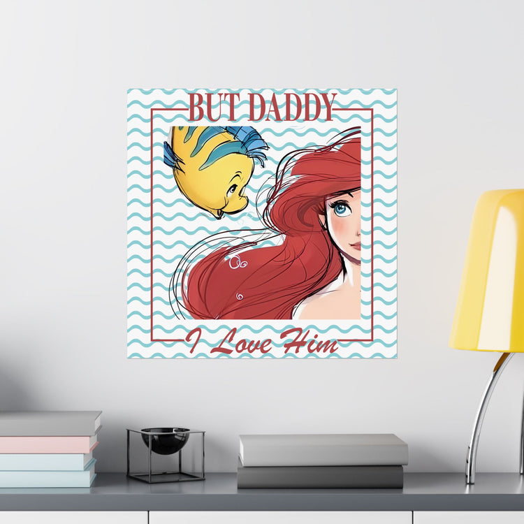 But Daddy I Love Him Poster - Fandom-Made