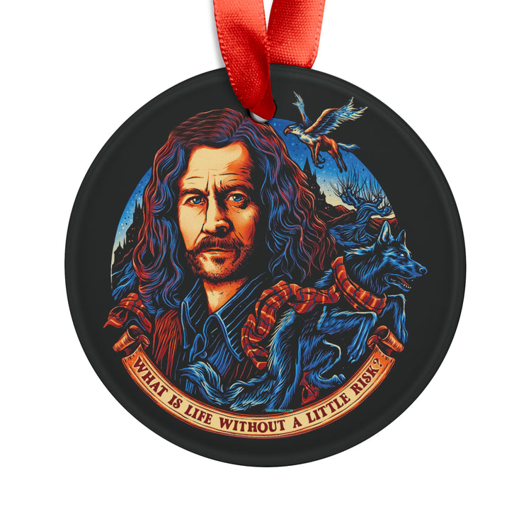 What's Life Without a Little Risk Acrylic Ornament - Fandom-Made