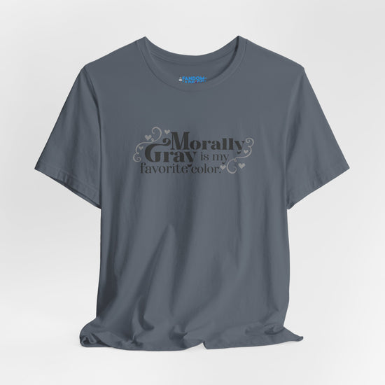 Morally Gray T-Shirt - Fandom-Made