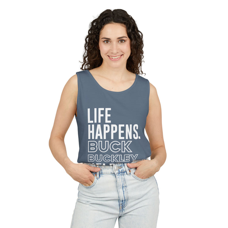 Life Happens Buck Buckley Helps Tank Top - Fandom-Made