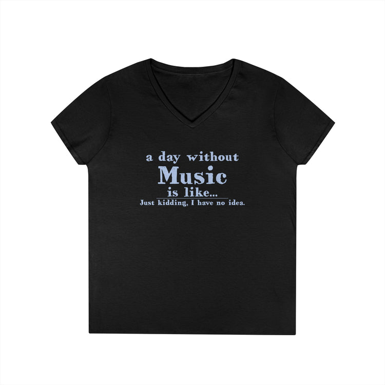 A Day Without Music V-Neck Tee - Fandom-Made