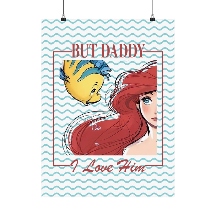 But Daddy I Love Him Poster - Fandom-Made