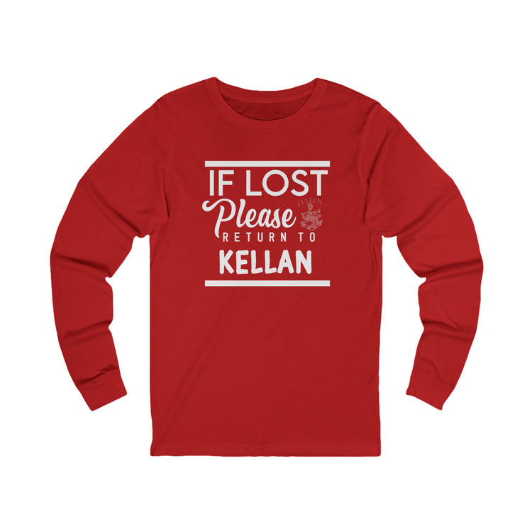If Lost Return To Kellan Unisex Long Sleeve T-Shirt