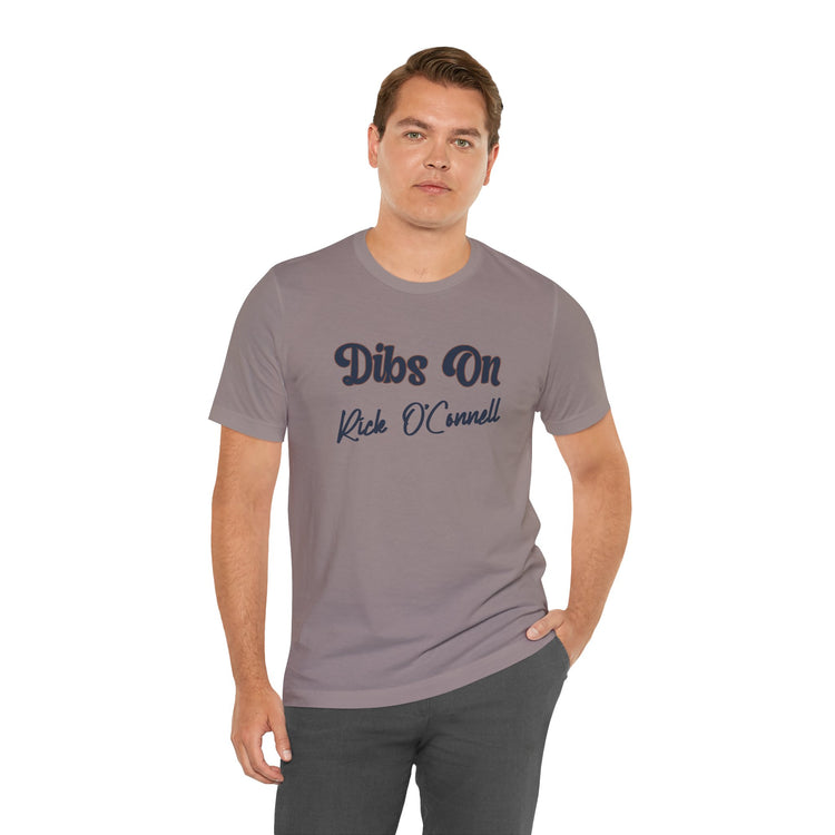 Dibs On Rick O'Connell T-Shirt - Fandom-Made