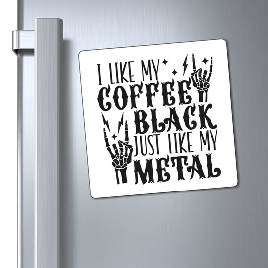 I Like My Coffee Black Magnet - Fandom-Made