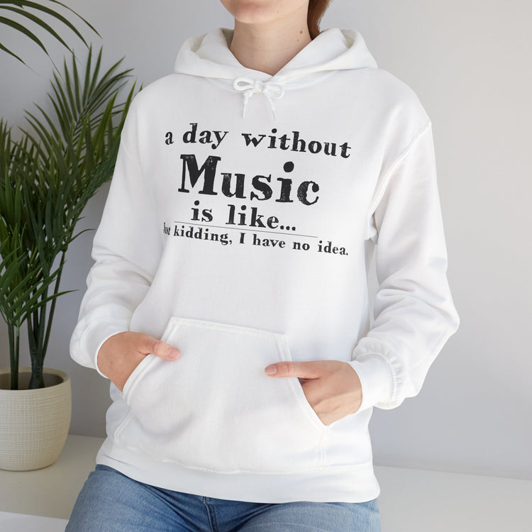 A Day Without Music Hoodie - Fandom-Made