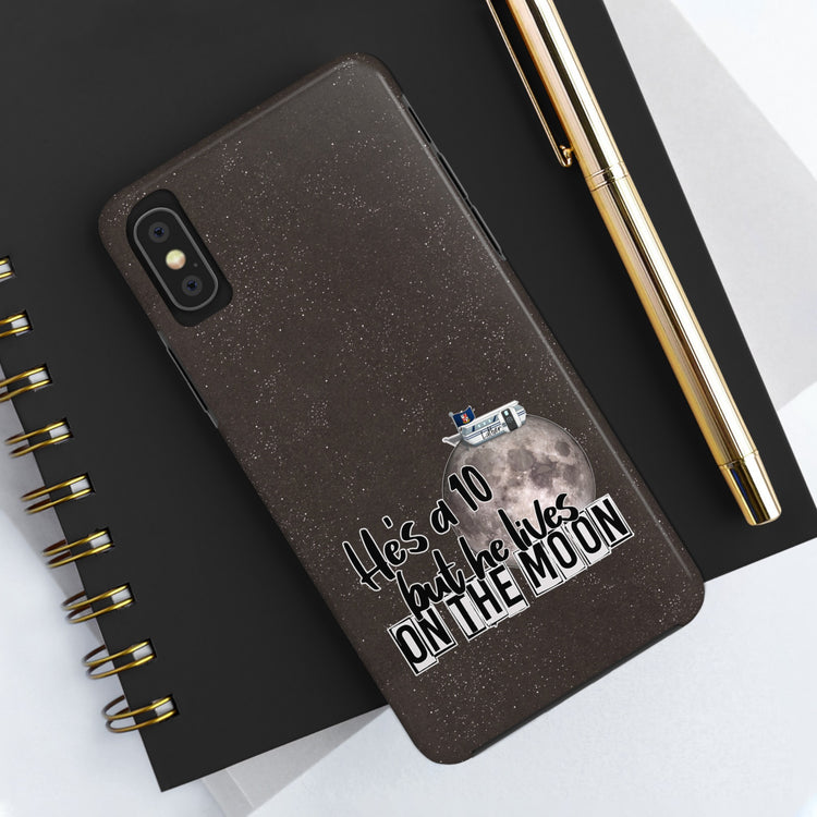 He's a 10 But... Phone Case - Fandom-Made