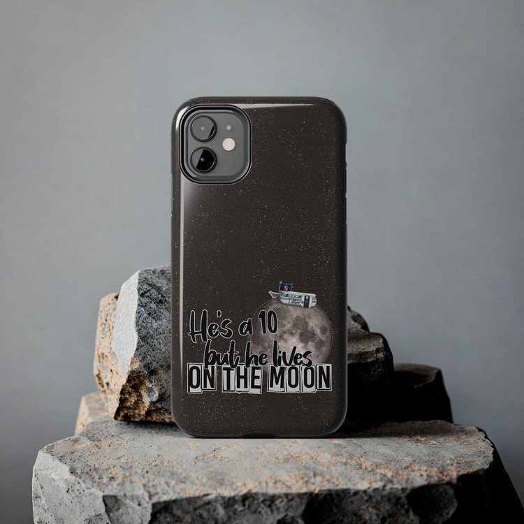 He's a 10 But... Phone Case - Fandom-Made