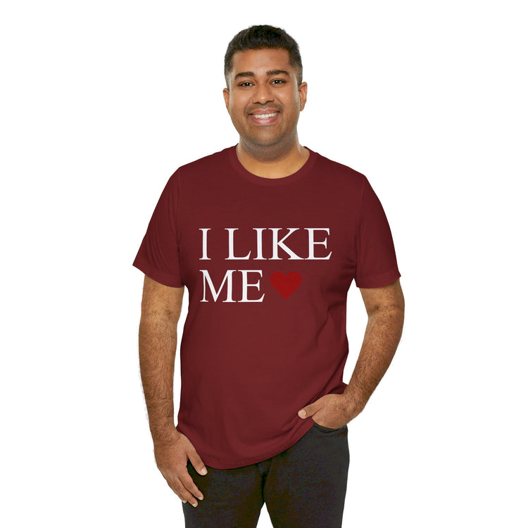 I Like Me Unisex T-Shirt - Fandom-Made
