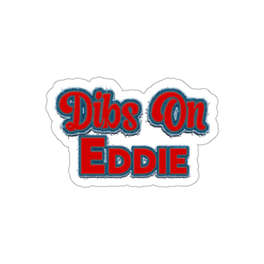 Dibs On Eddie Die-Cut Stickers