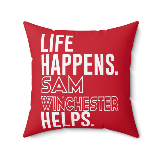 Life Happens Sam Winchester Helps Square Pillow - Fandom-Made