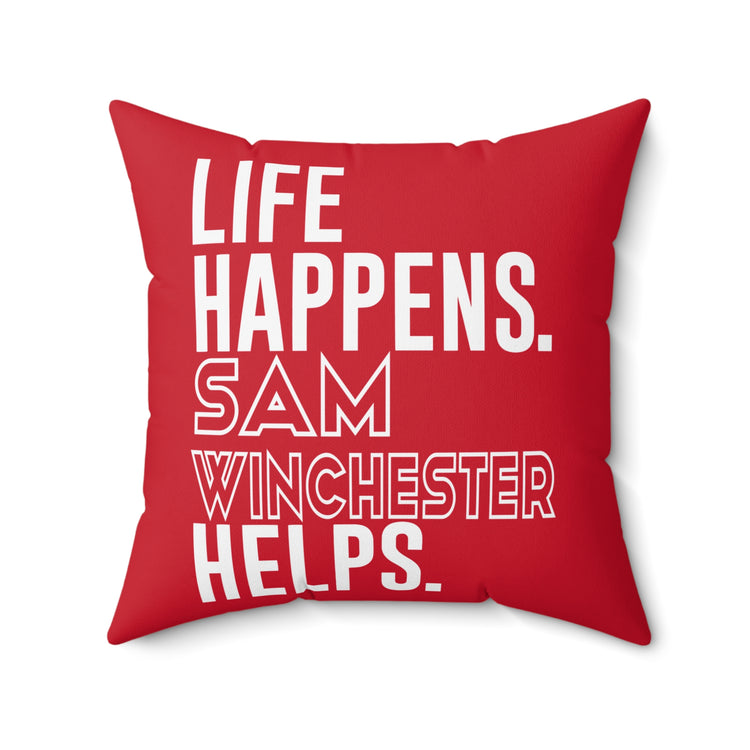 Life Happens Sam Winchester Helps Square Pillow - Fandom-Made