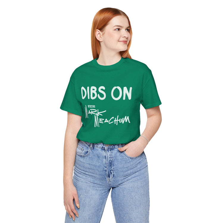 Dibs On Mark Meachum T-Shirt - Fandom-Made