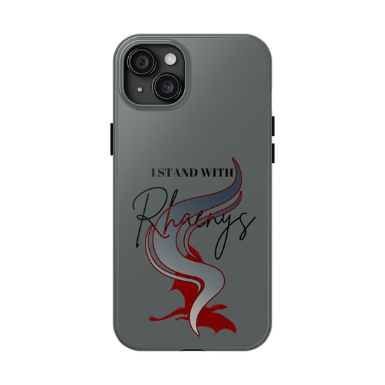 I Stand With Rhaenys Phone Case - Fandom-Made