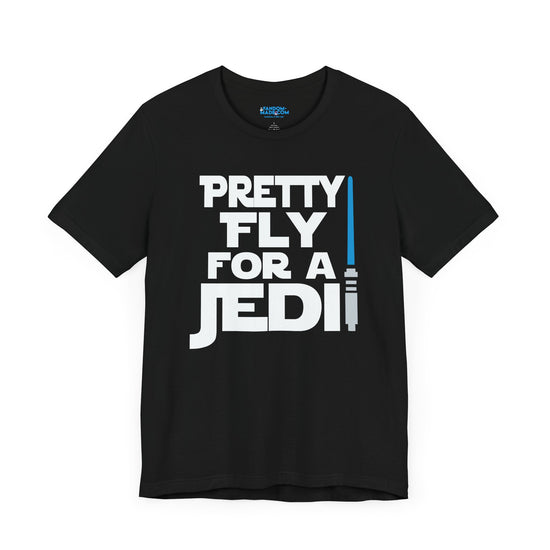 Pretty Fly For a Jedi T-Shirt - Fandom-Made