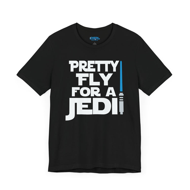 Pretty Fly For a Jedi T-Shirt - Fandom-Made