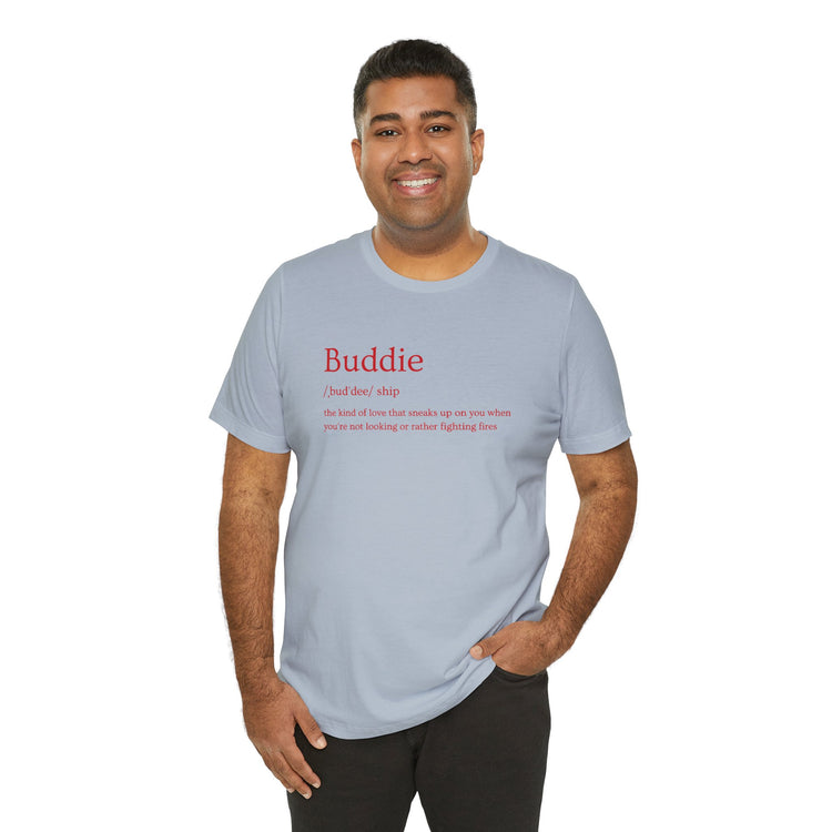 Buddie Unisex T-Shirt - Fandom-Made
