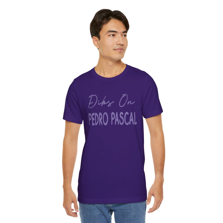 Dibs On Pedro Pascal T-Shirt - Fandom-Made