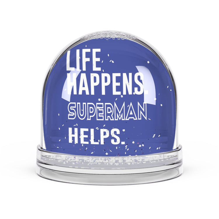 Life Happens Superman Helps Snow Globe