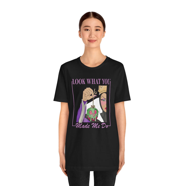 Look What You Made Me Do Unisex T-Shirt - Fandom-Made