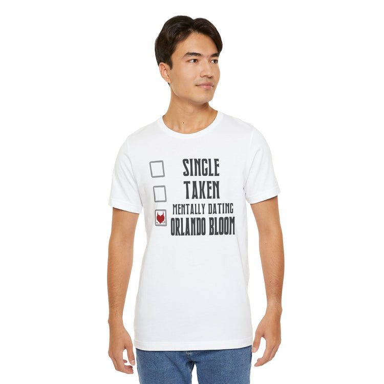 Mentally Dating Orlando Bloom T-Shirt - Fandom-Made