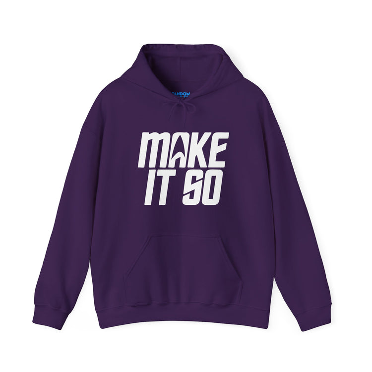 Make It So Hoodie - Fandom-Made
