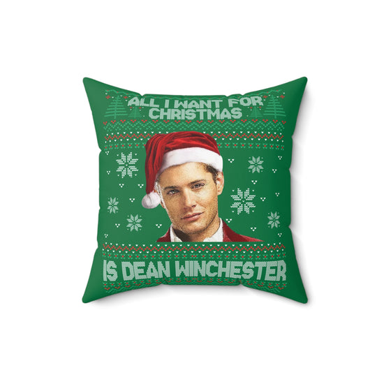 All I Want Is Dean Winchester Pillow - Fandom-Made