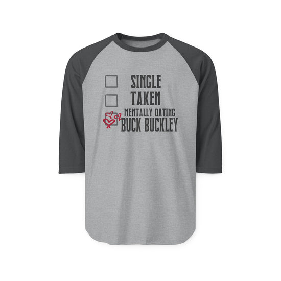 Mentally Dating Buck Buckley 3/4 Raglan Shirt - Fandom-Made