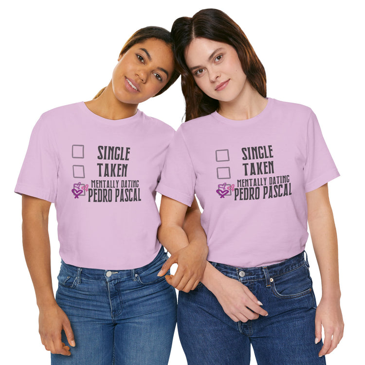Mentally Dating Pedro Pascal T-Shirt - Fandom-Made