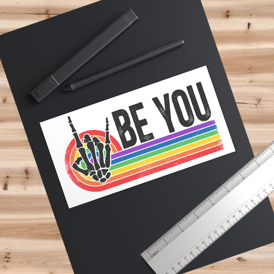 Be You Bumper Sticker - Fandom-Made