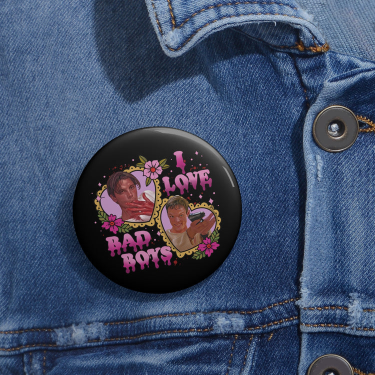 I Love Bad Boys Pin - Fandom-Made