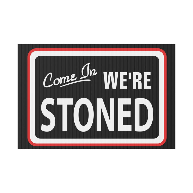 Come In We're... Plastic Yard Sign - Fandom-Made