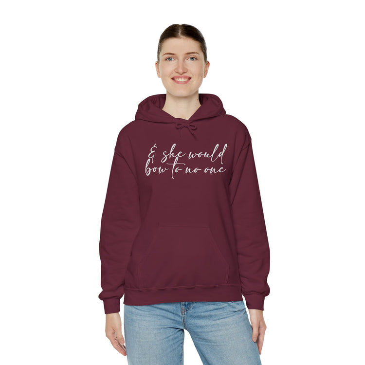 She Would Bow To No One Hoodie - Fandom-Made
