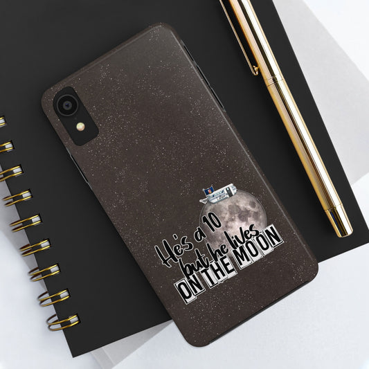 He's a 10 But... Phone Case - Fandom-Made