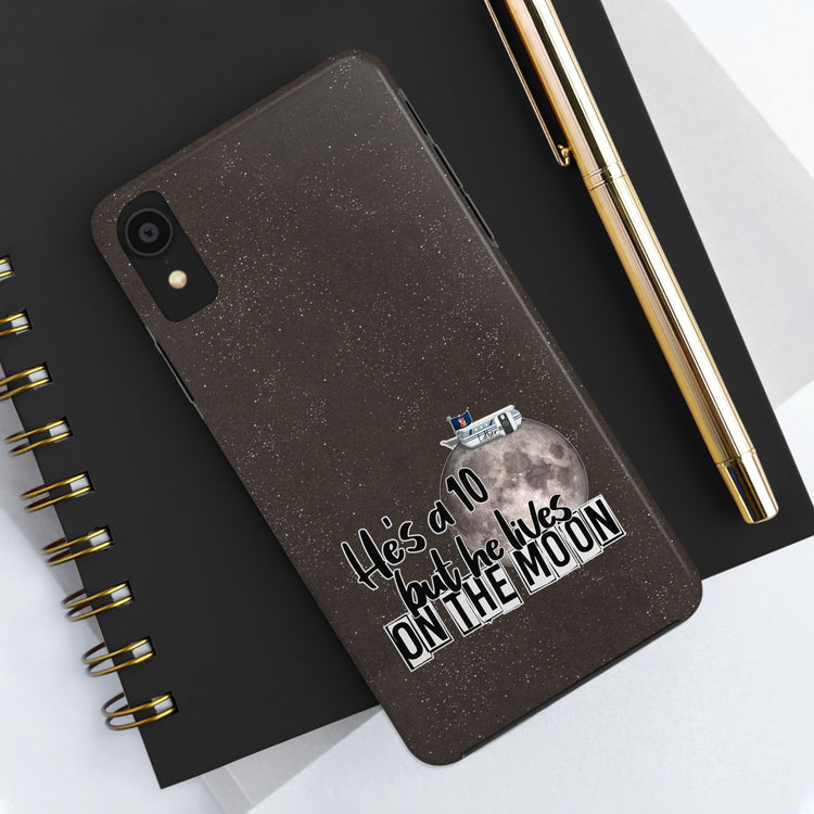 He's a 10 But... Phone Case - Fandom-Made