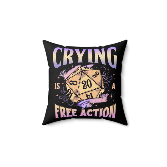Crying Is a Free Action Square Pillow - Fandom-Made