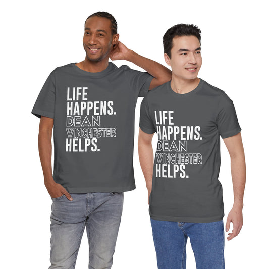 Life Happens Dean Winchester Helps T-Shirt - Fandom-Made