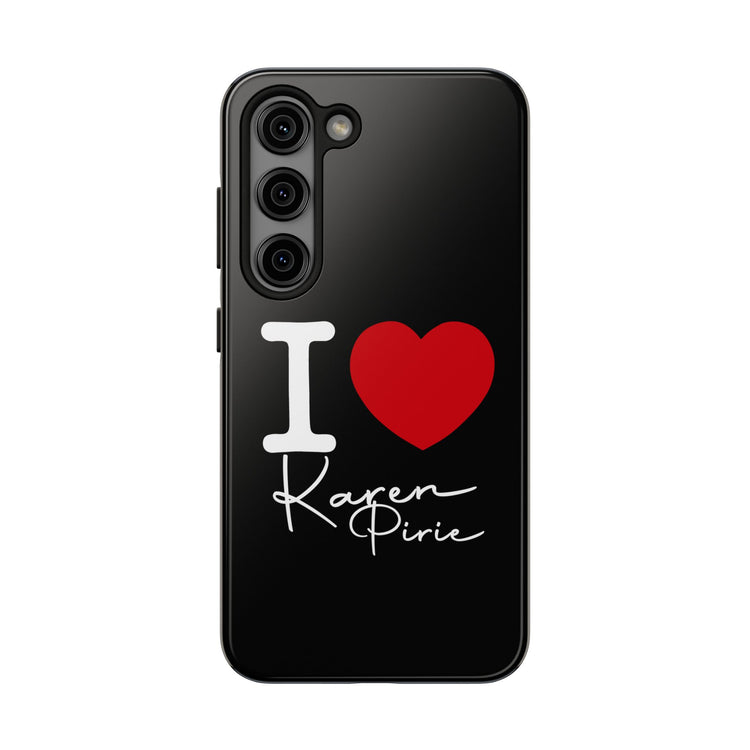 I Love Karen Pirie Phone Case - Fandom-Made