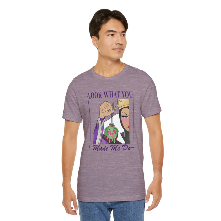 Look What You Made Me Do Unisex T-Shirt - Fandom-Made
