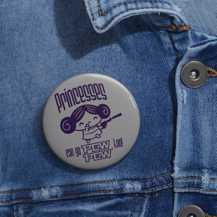 Princesses Go Pew Pew Pin